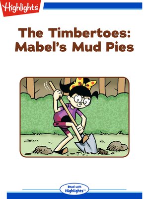 cover image of The Timbertoes: Mabel's Mud Pies